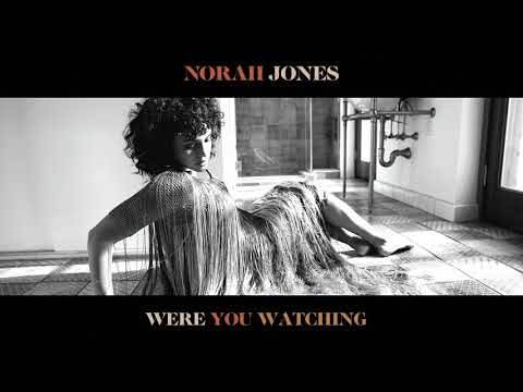  Hit dana: Norah Jones - Were you watching? 