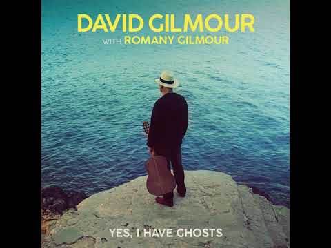  Hit dana: David Gilmour - Yes, I Have Ghosts 