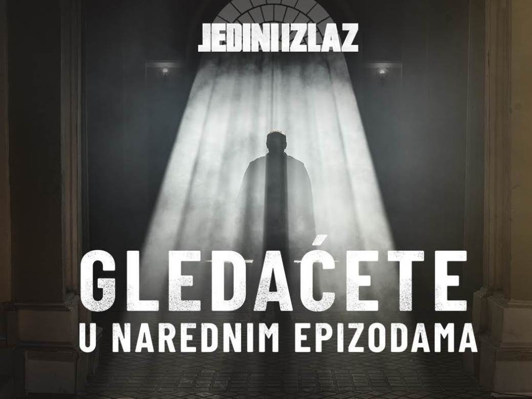  Serija Jedini izlaz Superstar tv 
