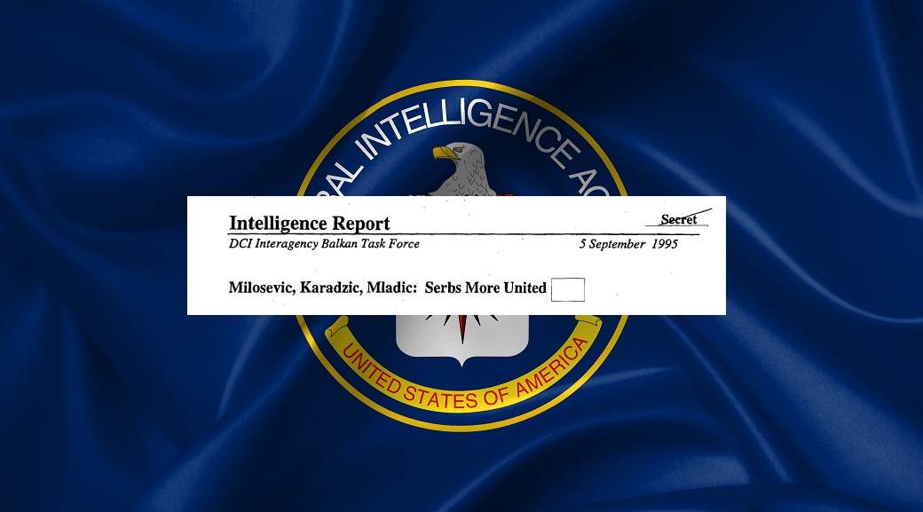  CIA i izvještaji o Mladiću Karadžiću i Miloševiću 