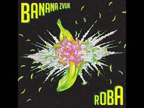  Banana Zvuk - Roba 