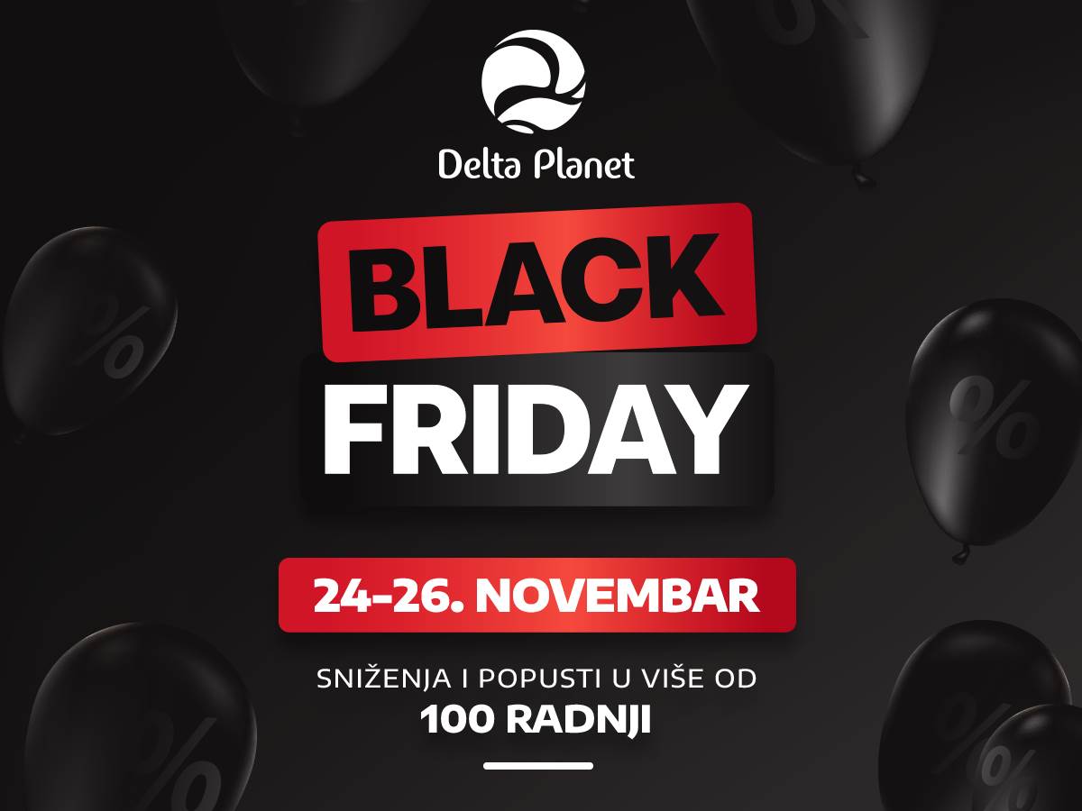  Black Friday u Delta Planet Banjaluka 