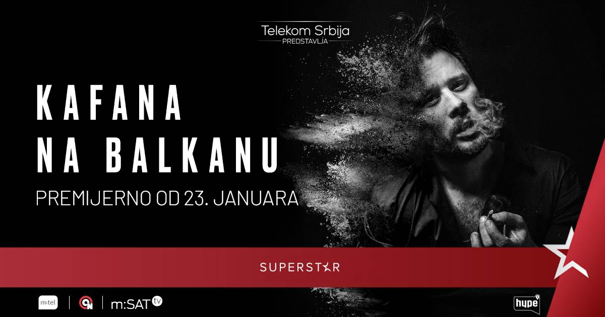  serija „Kafana na Balkanu“ na Superstar TV kanalu 