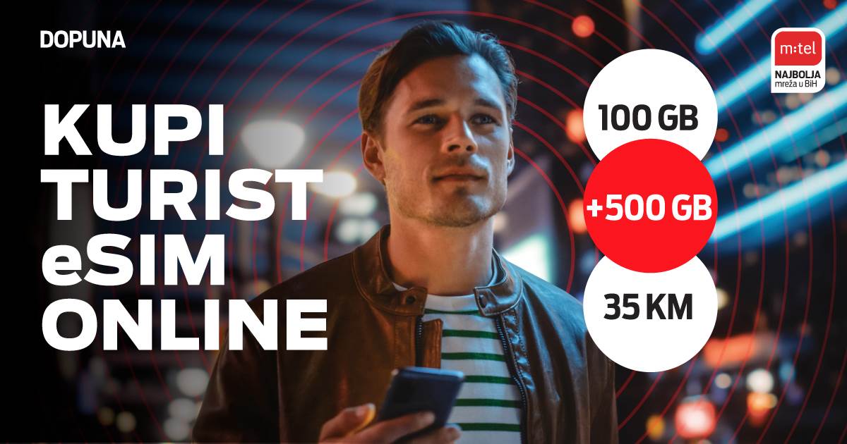  Planiraš putovanje ili odmor u Bosni i Hercegovini? Ostani povezan uz m:tel turist eSIM! 
