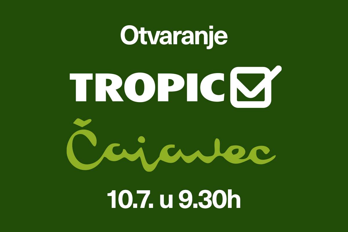  Tropic Čajavec otvara vrata 10. jula 