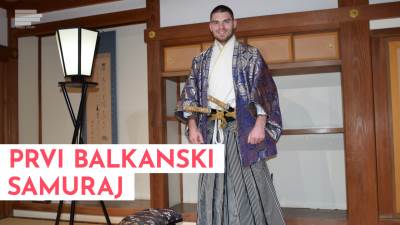  Prvi balkanski samuraj! 