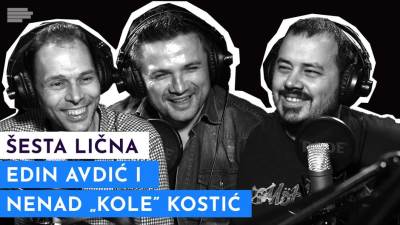  Podkast Šesta lična - Edin Avdić i Nenad Kostić 