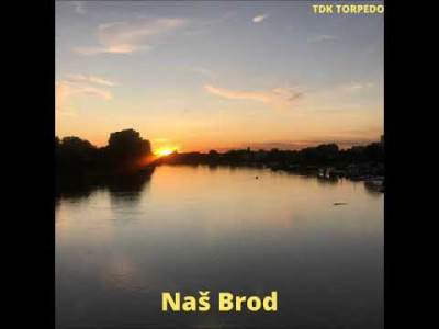  Hit dana: TDK Torpedo - Naš brod 