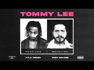  Hit dana: Tyla Yaweh ft. Post Malone - Tommy Lee 