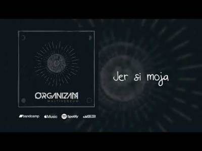  Hit dana: Organizam - Jer si moja 