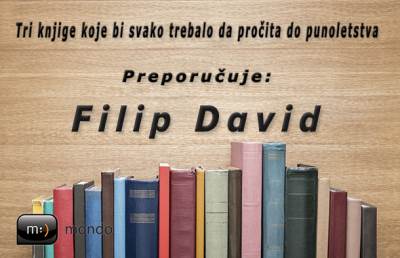  Šta čitati do 18. godine preporučuje Filip David 