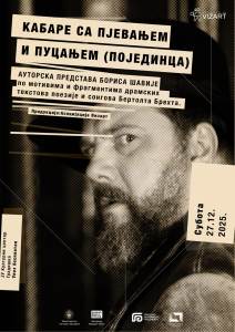  Premijera monodrame Borisa Šavije "Kabare sa pjevanjem i pucanjem (pojedinca)" 